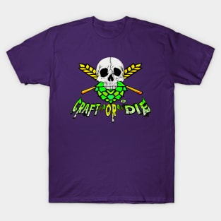 Craft Or Die T-Shirt